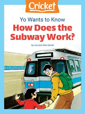cover image of Yo Wants to Know: How Does the Subway Work?